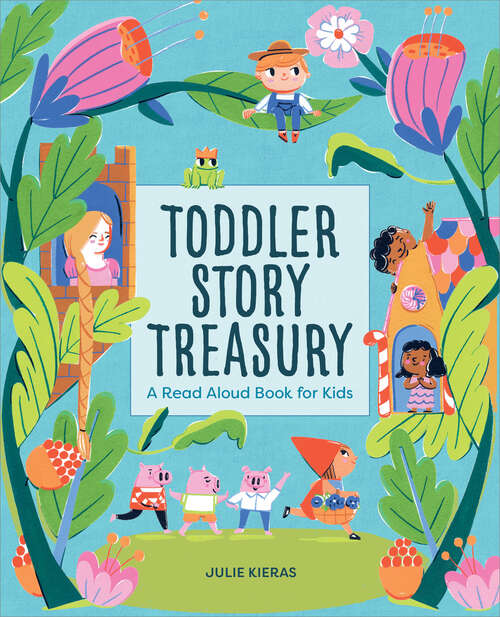 Book cover of Toddler Story Treasury: A Read Aloud Book for Kids