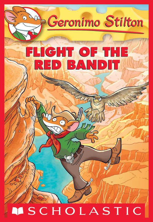 Book cover of Flight of the Red Bandit (Geronimo Stilton #56)