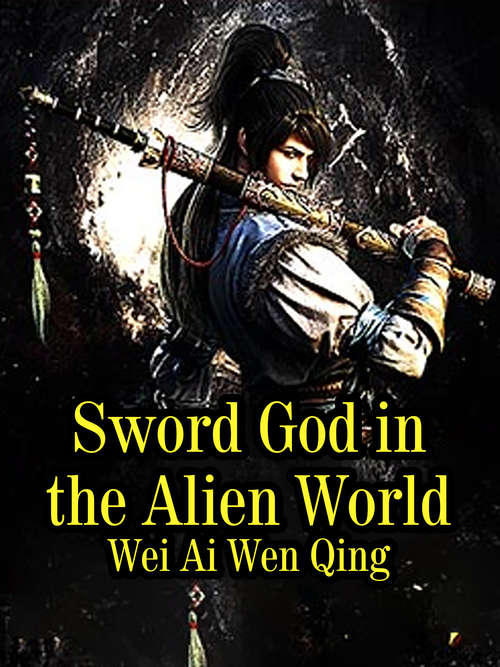 Sword God in the Alien World: Volume 18 (Volume 18 #18)