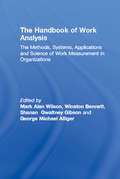 The Handbook of Work Analysis: Methods, Systems, Applications and Science of Work Measurement in Organizations (Applied Psychology Series)