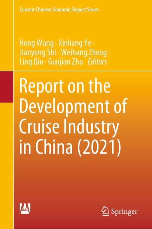 Book cover of Report on the Development of Cruise Industry in China (1st ed. 2023) (Current Chinese Economic Report Series)