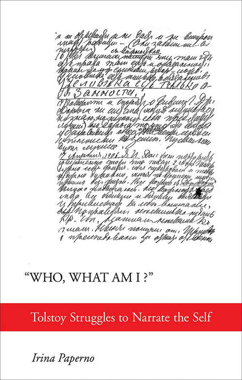 Book cover of "Who, What Am I?": Tolstoy Struggles to Narrate the Self
