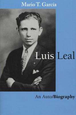 Book cover of Luis Leal: An Auto/Biography