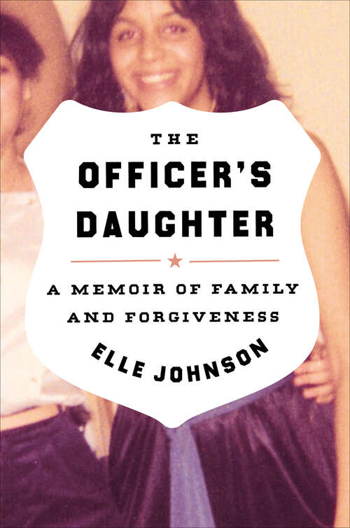Book cover of The Officer's Daughter: A Memoir of Family and Forgiveness