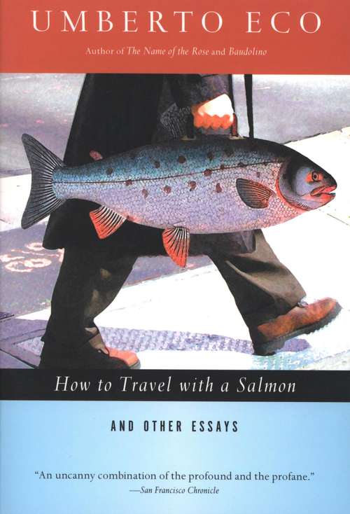 Book cover of How to Travel with a Salmon & Other Essays: And Other Essays