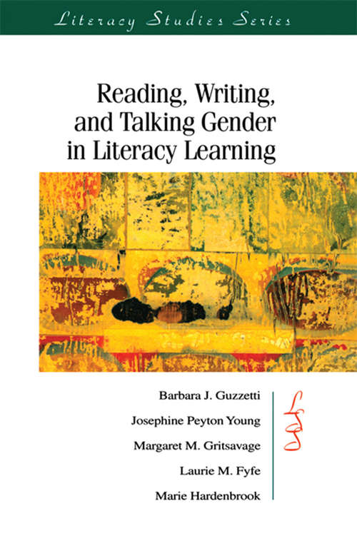 Reading, Writing, and Talking Gender in Literacy Learning (IRA's Literacy Studies Series)