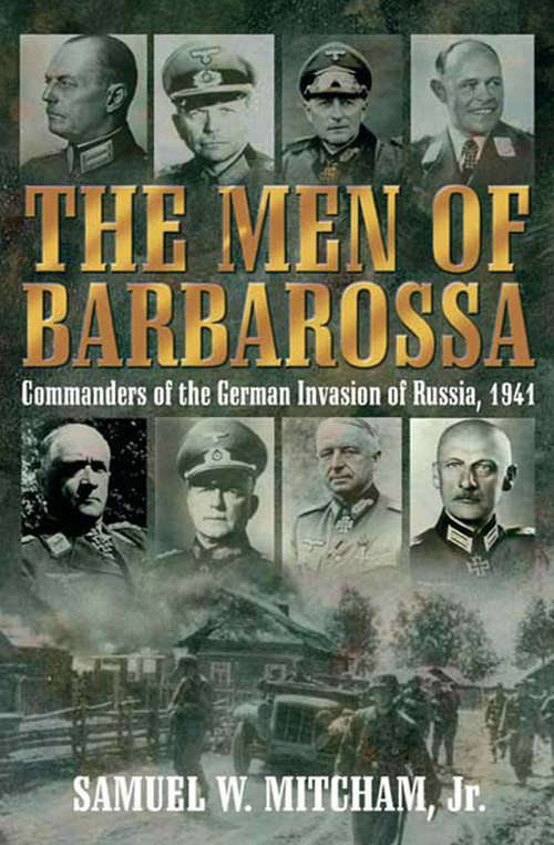 Book cover of Men of Barbarossa: Commanders of the German Invasion of Russia, 1941