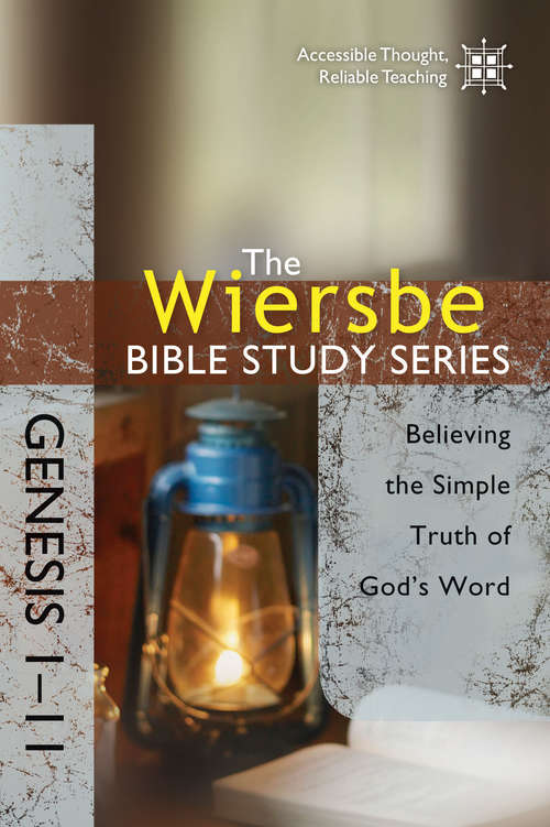 Book cover of The Wiersbe Bible Study Series: Genesis 1-11