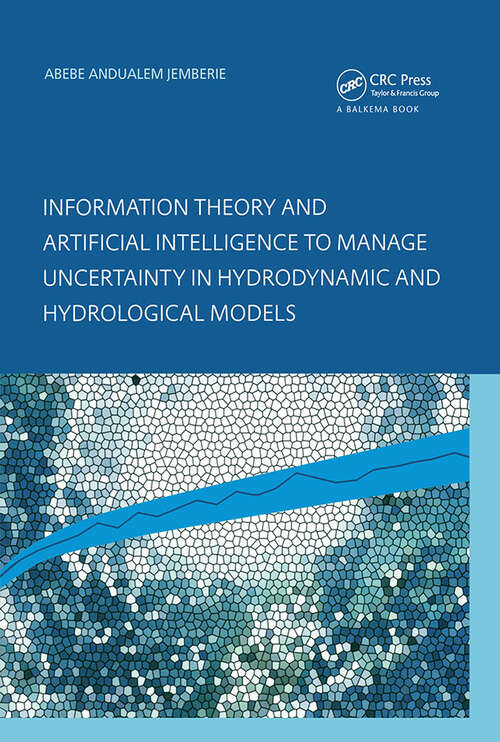Book cover of Information Theory and Artificial Intelligence to Manage Uncertainty in Hydrodynamic and Hydrological Models (1)