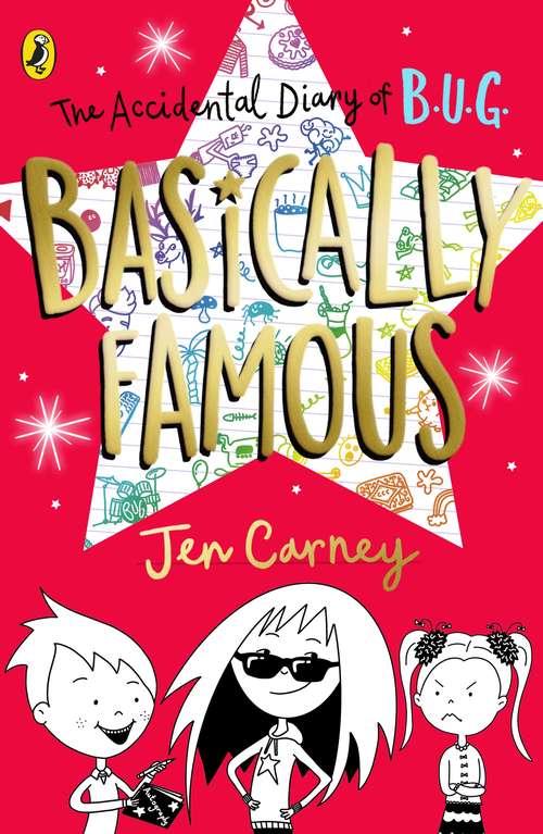 Book cover of The Accidental Diary of B.U.G.: Basically Famous (The Accidental Diary of B.U.G. #2)