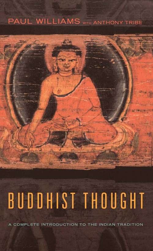Buddhist Thought: A Complete Introduction to the Indian Tradition