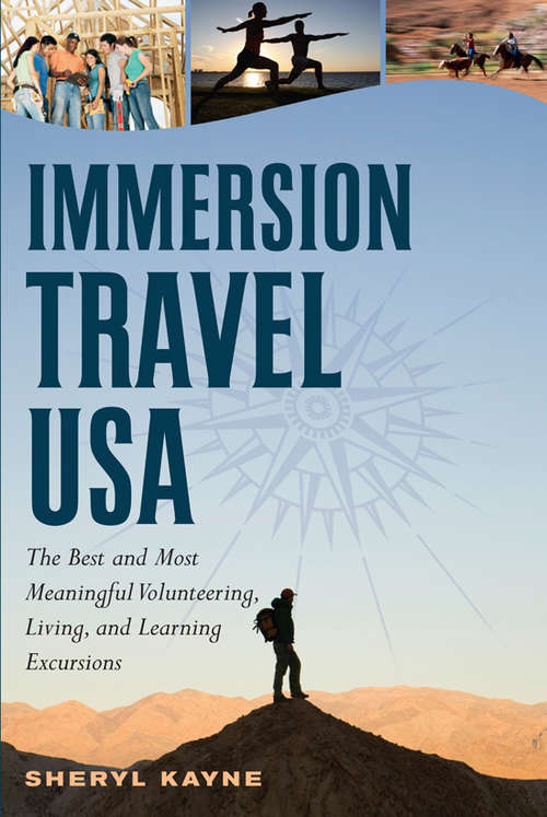 Book cover of Immersion Travel USA: The Best and Most Meaningful Volunteering, Living, and Learning Excursions