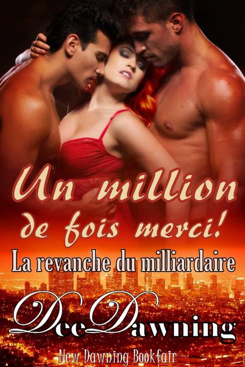 Book cover of Un million de fois merci ! La revanche du milliardaire