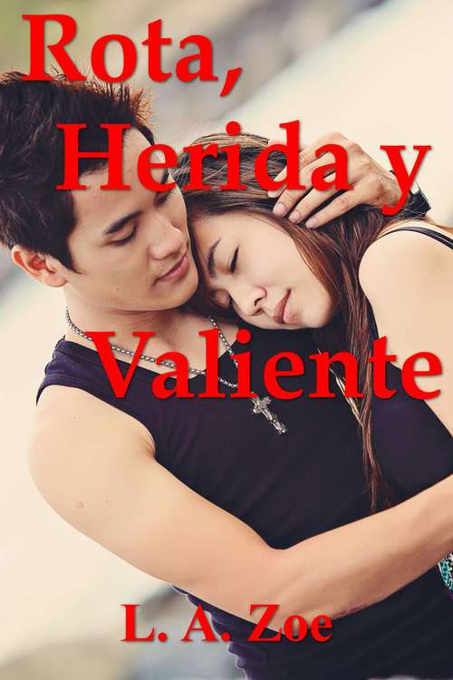 Book cover of Rota, Herida y Valiente