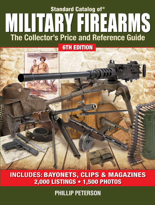Book cover of Military Firearms: The Collector's Price and Reference Guide