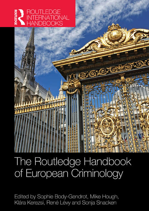 The Routledge Handbook of European Criminology (Routledge International Handbooks)