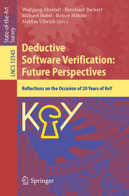 Deductive Software Verification: Reflections on the Occasion of 20 Years of KeY (Lecture Notes in Computer Science #12345)