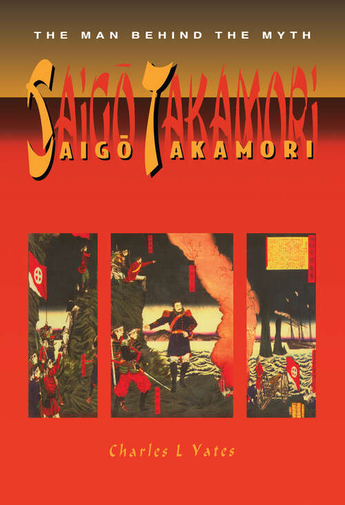 Book cover of Saigo Takamori - The Man Behind