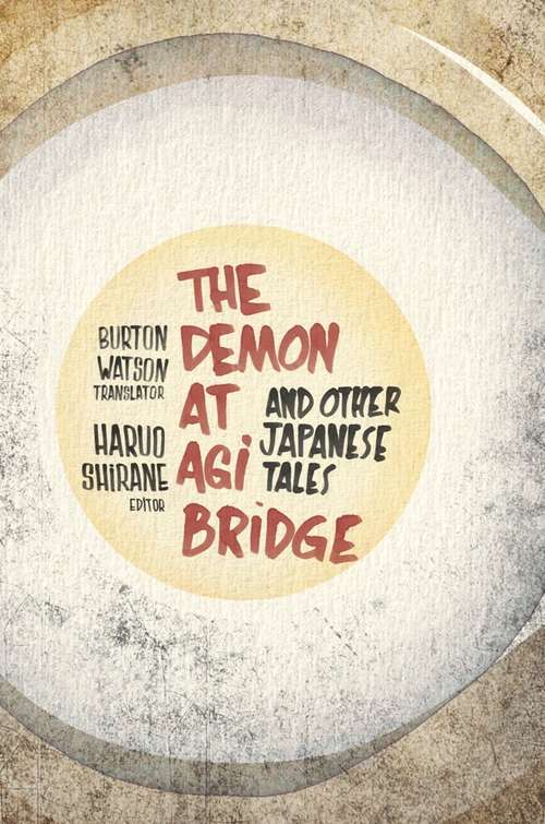 The Demon at Agi Bridge and Other Japanese Tales (Translations from the Asian Classics)