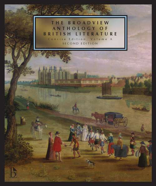 The Broadview Anthology of British Literature: Volume A