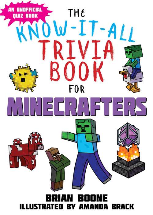 The Know-It-All Trivia Book for Minecrafters