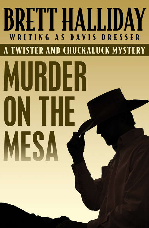 Book cover of Murder on the Mesa (The Twister and Chuckaluck Mysteries #4)
