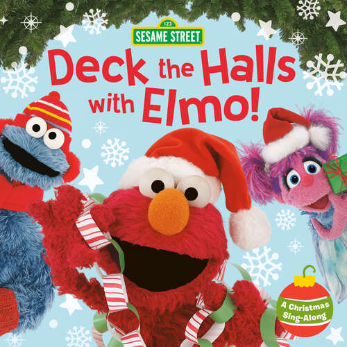 Book cover of Deck the Halls with Elmo! A Christmas Sing-Along (Sesame Street)