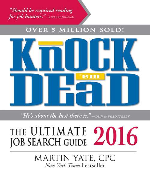 Book cover of Knock 'Em Dead 2016: The Ultimate Job Search Guide