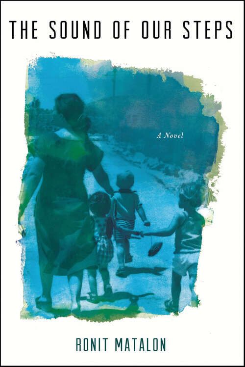 Book cover of The Sound of Our Steps: A Novel