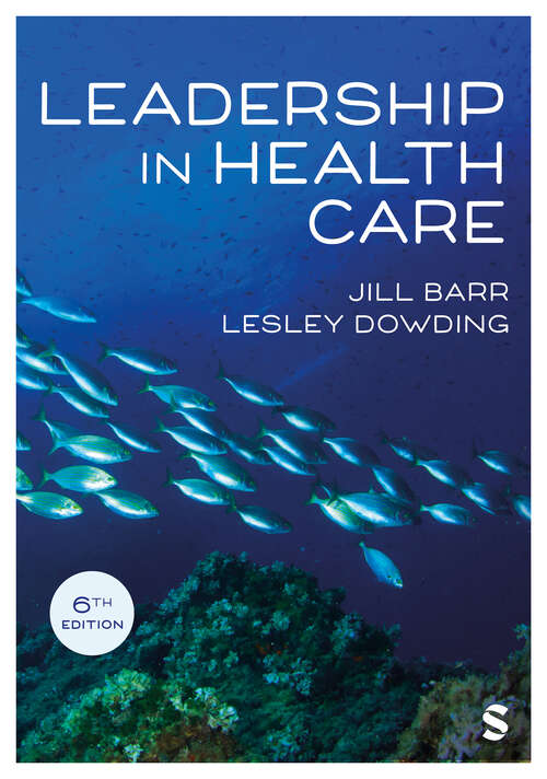 Book cover of Leadership in Health Care (Sixth Edition)
