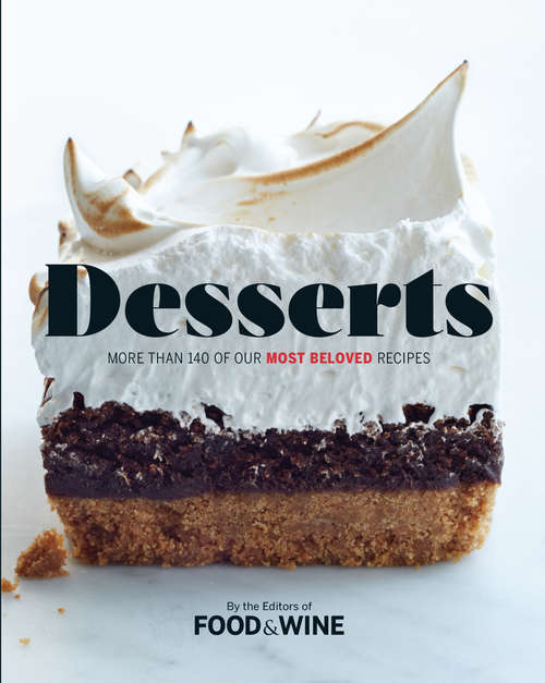 Book cover of Desserts: More Than 130 of Our Most Beloved Recipes
