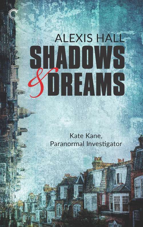 Book cover of Shadows & Dreams (Original) (Kate Kane, Paranormal Investigator #2)