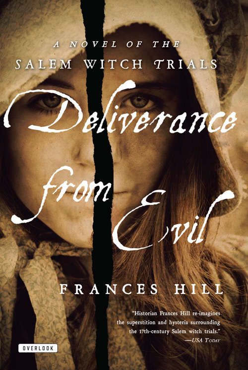 Deliverance From Evil: A Novel of the Salem Witch Trials