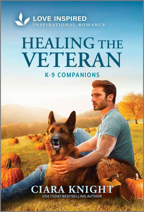 Book cover of Healing the Veteran: An Uplifting Inspirational Romance (Original) (K-9 Companions)
