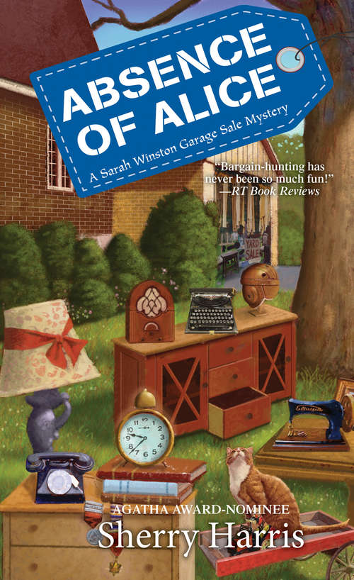 Absence of Alice (A Sarah W. Garage Sale Mystery #9)