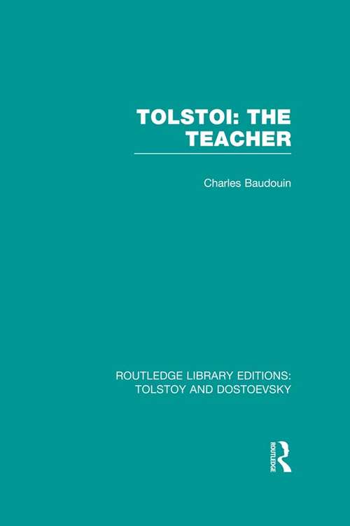 Book cover of Tolstoi: The Teacher (Routledge Library Editions: Tolstoy and Dostoevsky)
