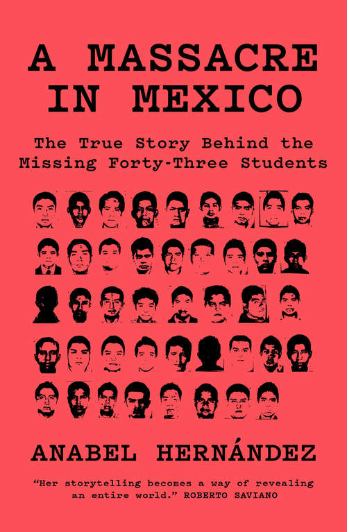 Book cover of A Massacre in Mexico: The True Story Behind the Missing Forty-Three Students