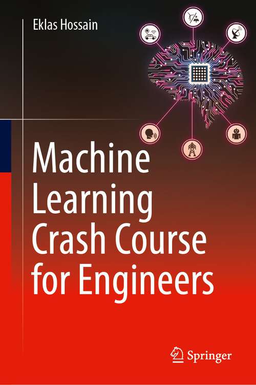 Book cover of Machine Learning Crash Course for Engineers (1st ed. 2024)