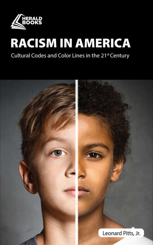 Racism in America: Cultural Codes and Color Lines in the 21st Century