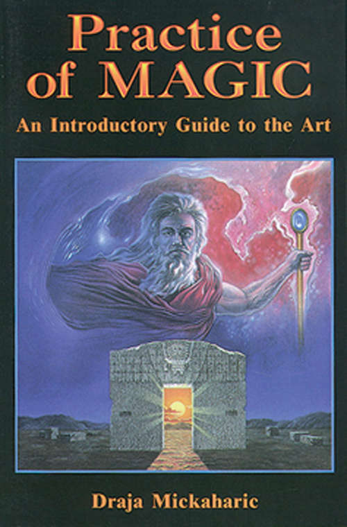 Book cover of Practice of Magic: An Introductory Guide to the Art