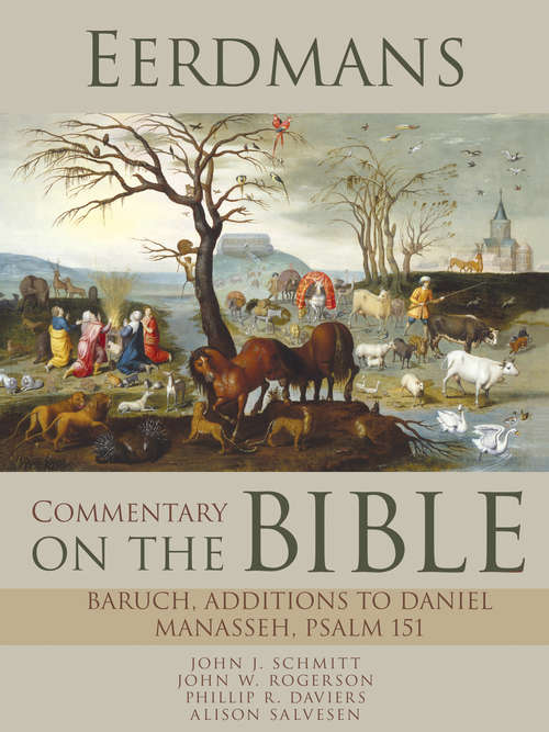 Eerdmans Commentary on the Bible: Baruch, Additions to Daniel, Manasseh, Psalm 151