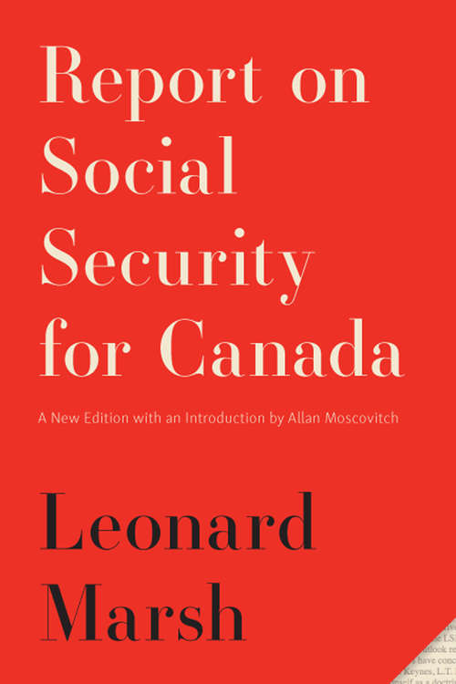 Book cover of Report on Social Security for Canada: New Edition (Carleton Library Series #244)