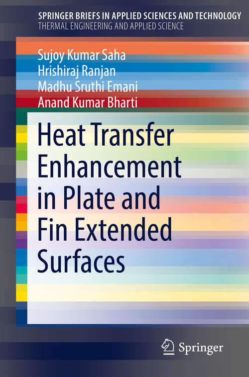 Heat Transfer Enhancement in Plate and Fin Extended Surfaces (SpringerBriefs in Applied Sciences and Technology)