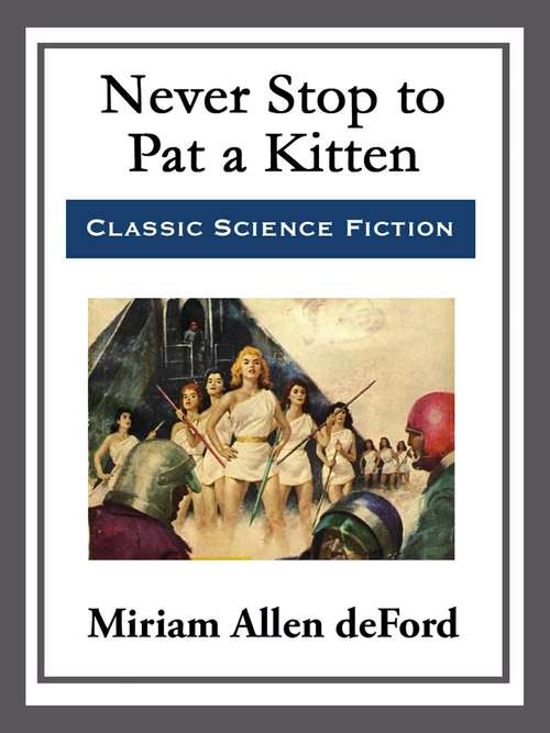 Book cover of Never Stop to Pat a Kitten