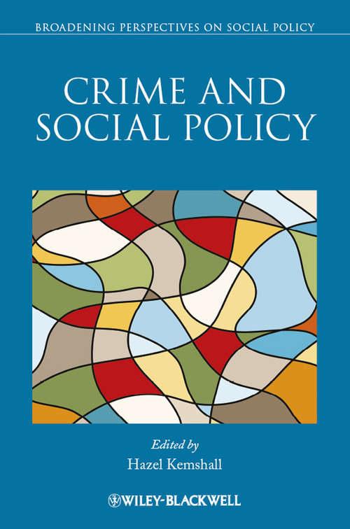 Crime and Social Policy (Broadening Perspectives in Social Policy #14)