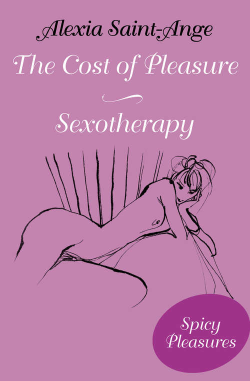 Book cover of The Cost of Pleasure and Sexotherapy: Spicy Pleasures