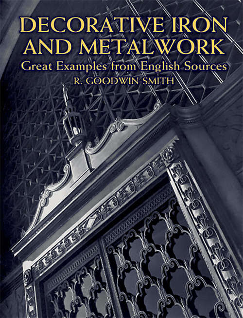 Book cover of Decorative Iron and Metalwork: Great Examples from English Sources