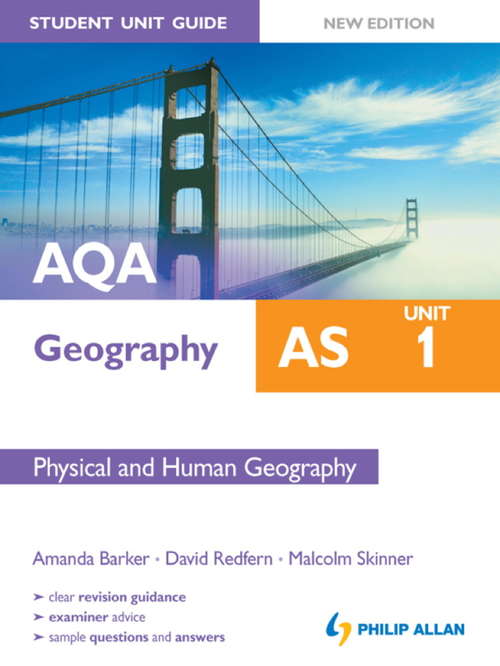 AQA AS Geography Student Unit Guide: Physical and Human Geography