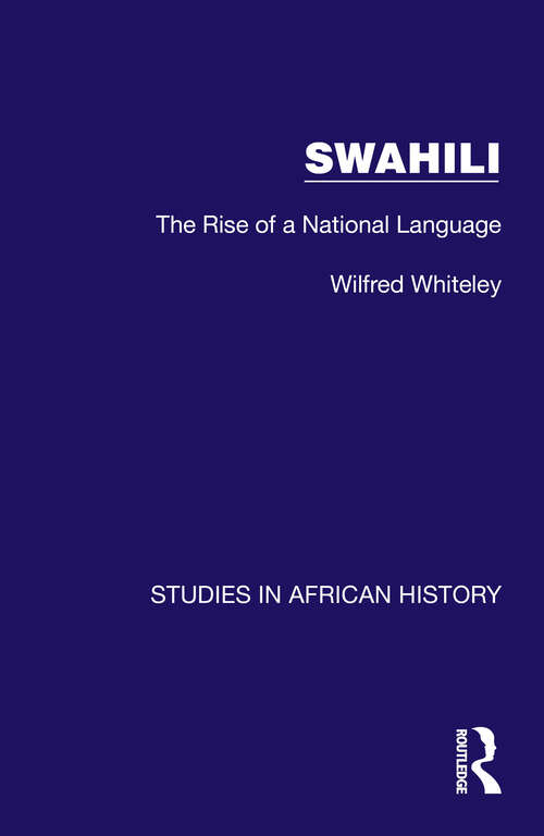 Book cover of Swahili: The Rise of a National Language