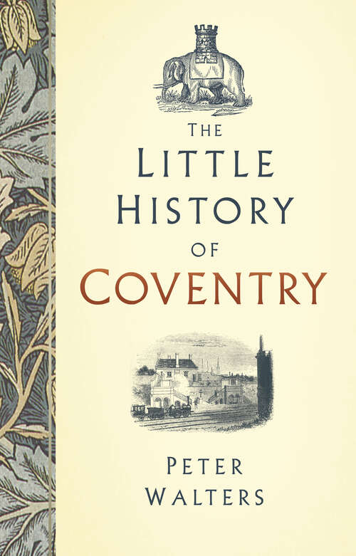 Book cover of The Little History of Coventry